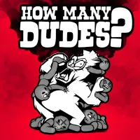 How Many Dudes?