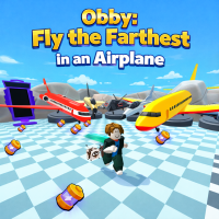 Obby: Fly the Farthest in an Airplane